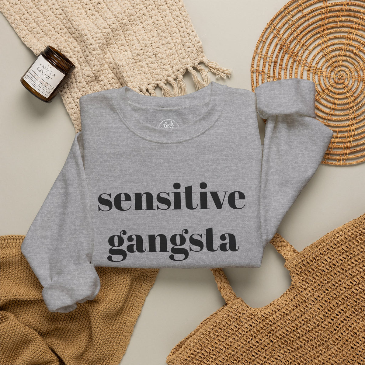 Sensitive Gangsta Sweatshirt — Funny Feminine Slogan Crewneck