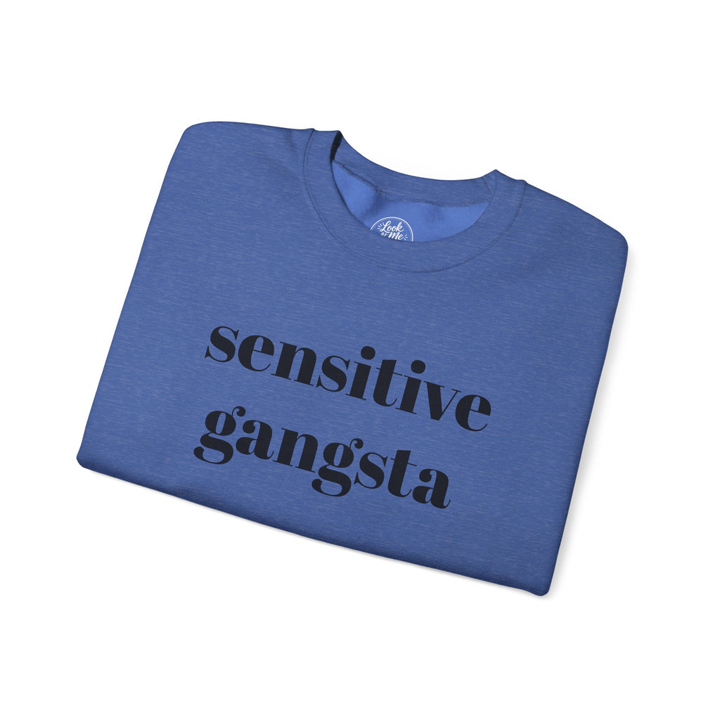 Sensitive Gangsta Sweatshirt — Funny Feminine Slogan Crewneck