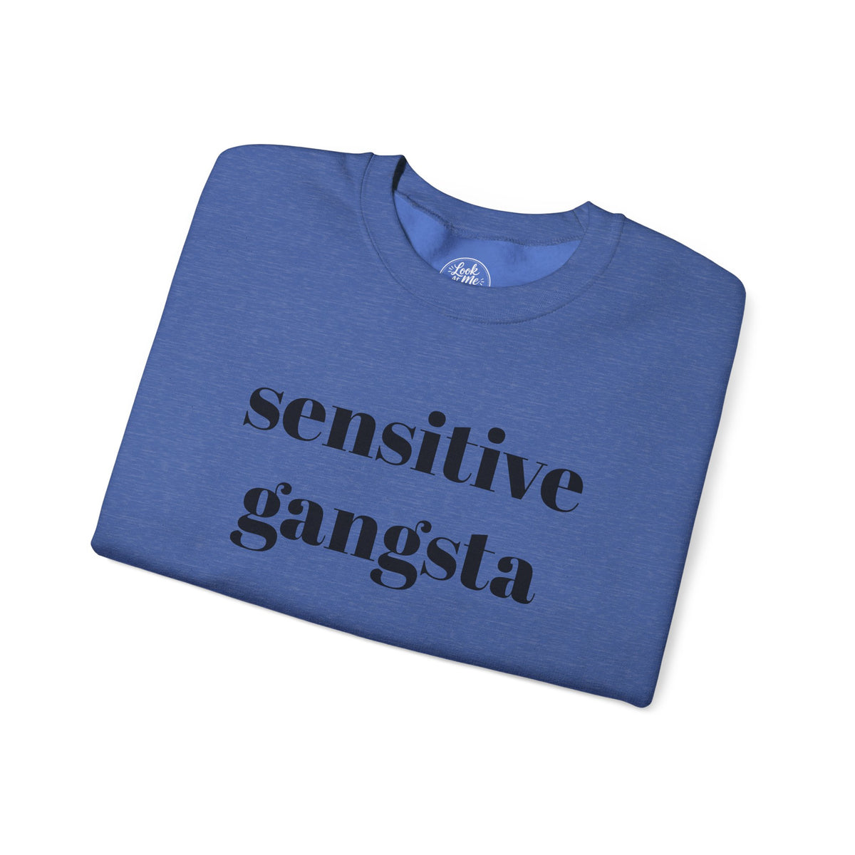Sensitive Gangsta Sweatshirt — Funny Feminine Slogan Crewneck