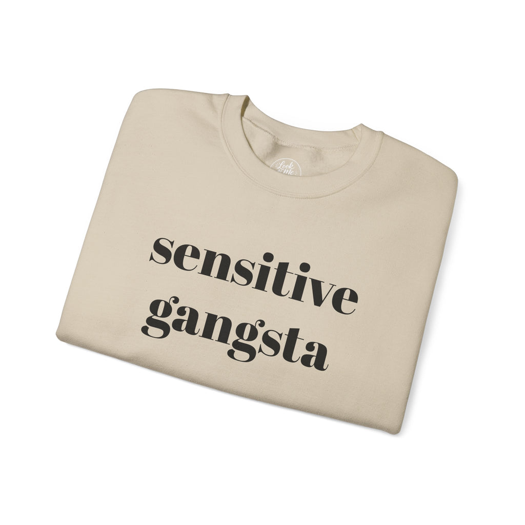 Sensitive Gangsta Sweatshirt — Funny Feminine Slogan Crewneck
