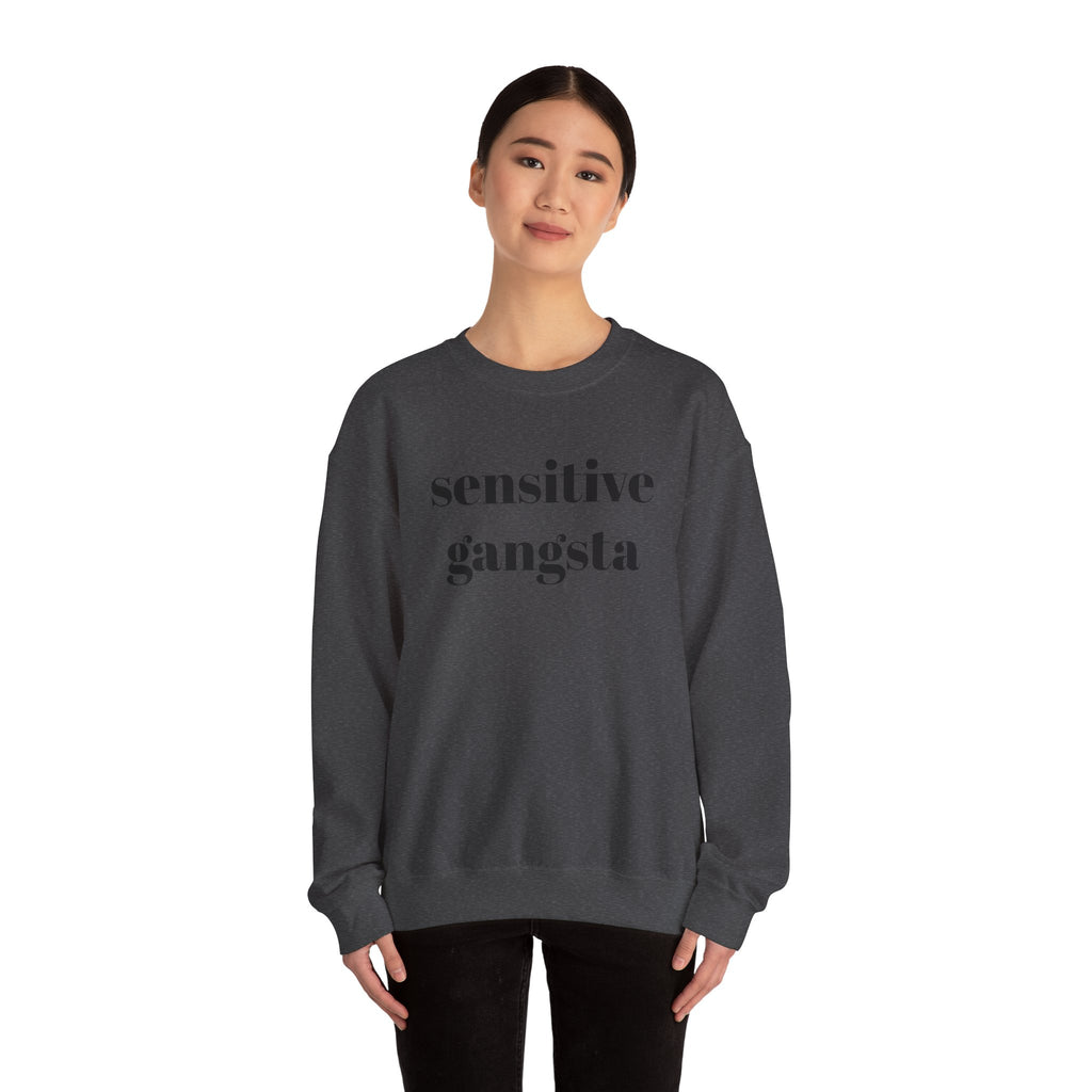 Sensitive Gangsta Sweatshirt — Funny Feminine Slogan Crewneck