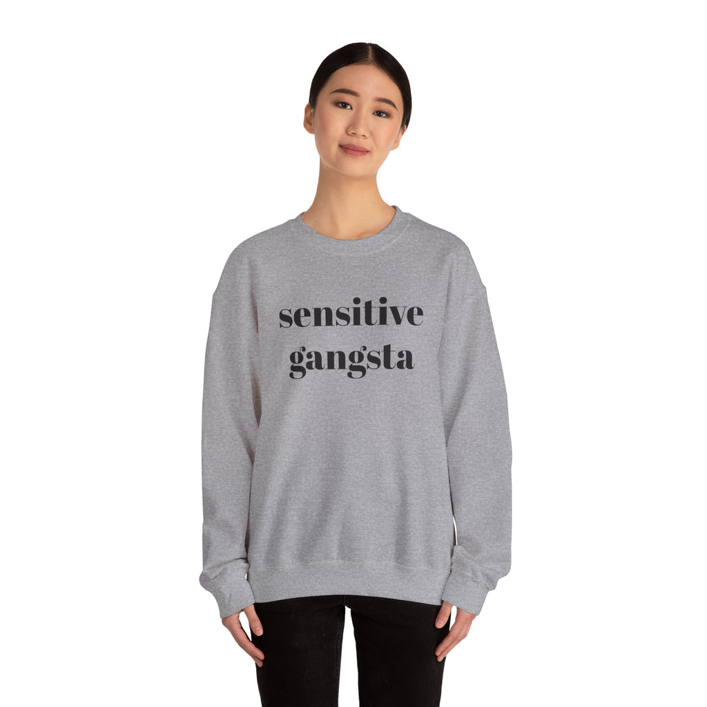 Sensitive Gangsta Sweatshirt — Funny Feminine Slogan Crewneck