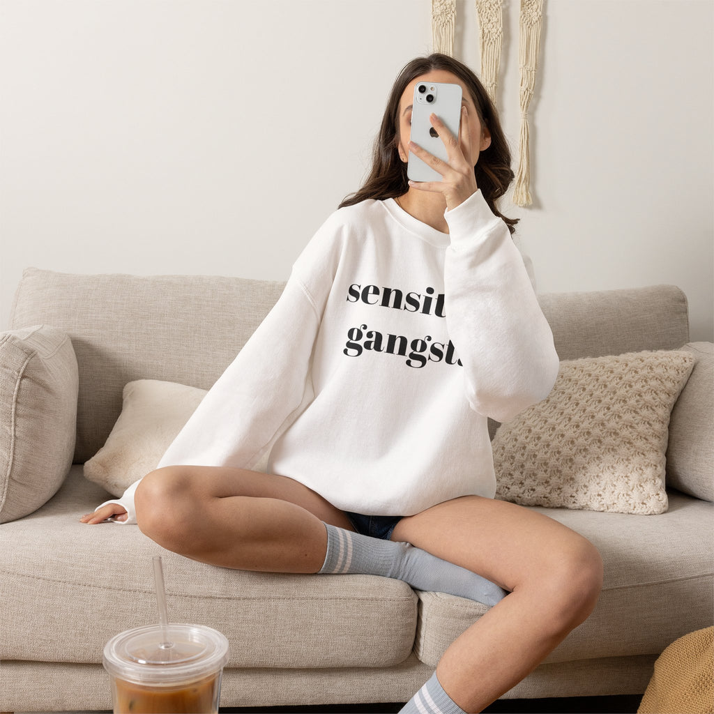 Sensitive Gangsta Sweatshirt — Funny Feminine Slogan Crewneck