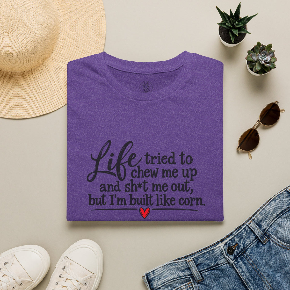 Life Tried to Chew Me Up Funny T-Shirt — “I’m Built Like Corn” Quote Tee