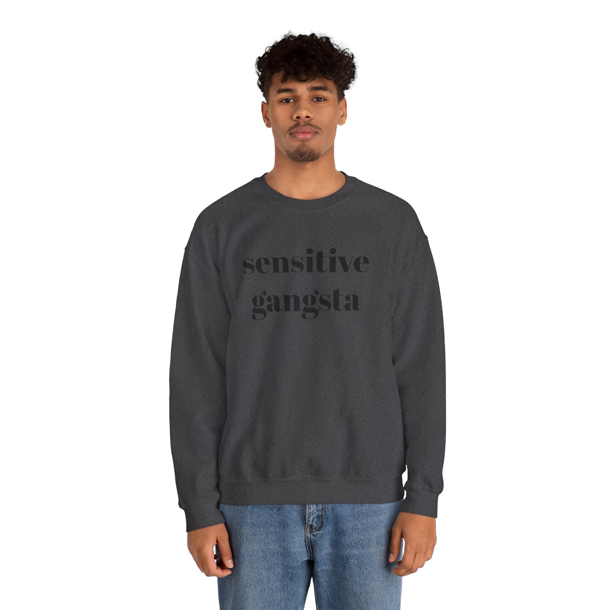 Sensitive Gangsta Sweatshirt — Funny Feminine Slogan Crewneck
