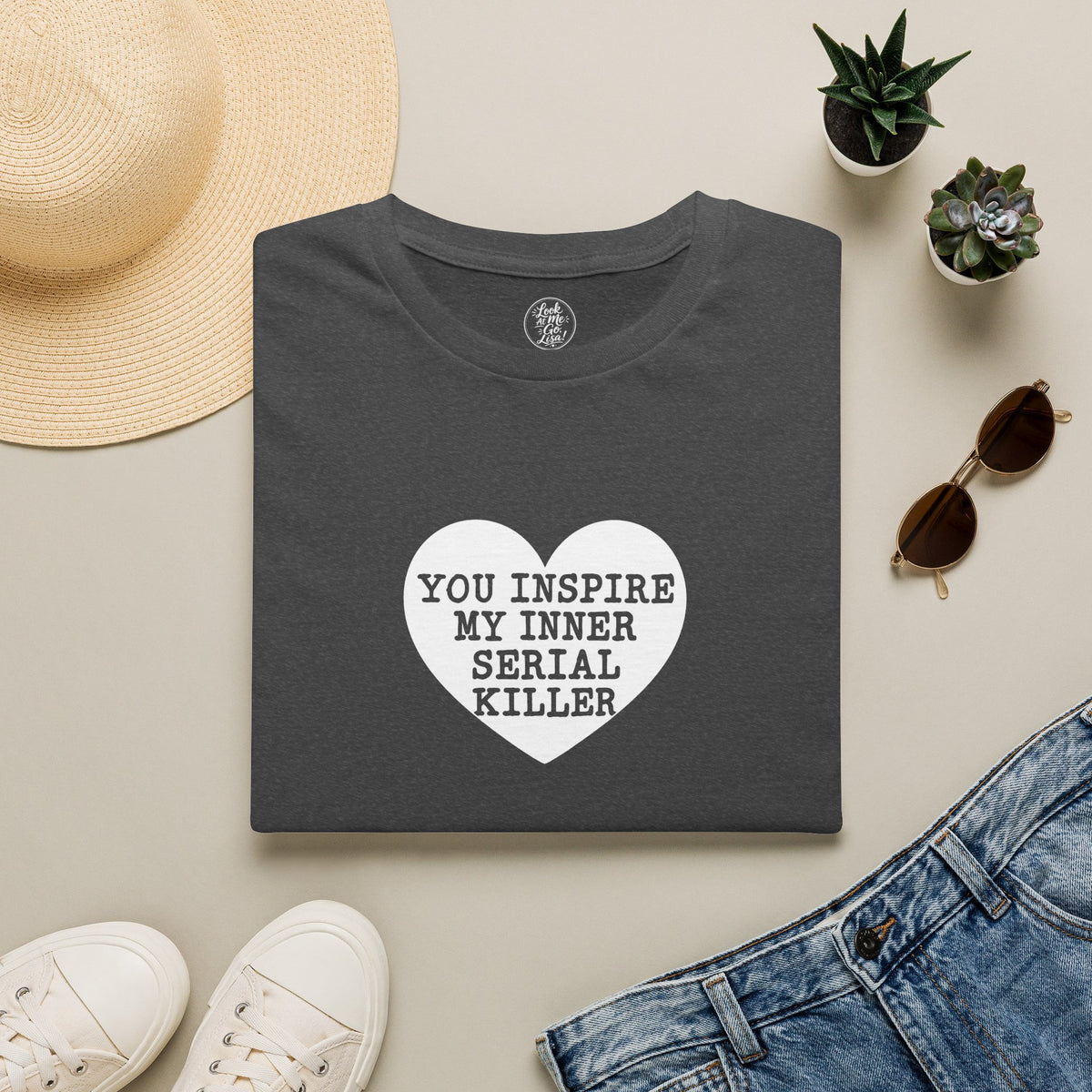 T-Shirt — 'You Inspire My Inner Serial Killer' Heart Graphic