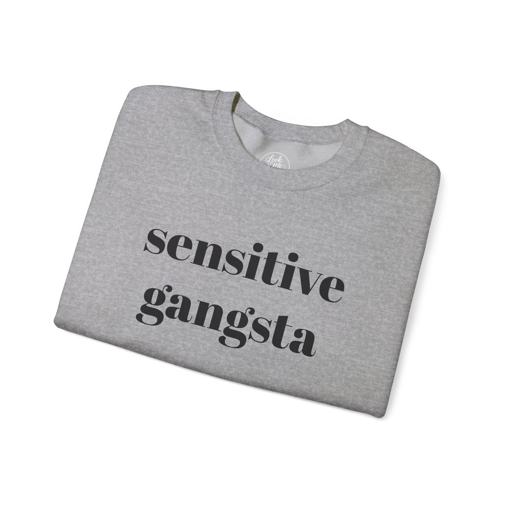 Sensitive Gangsta Sweatshirt — Funny Feminine Slogan Crewneck