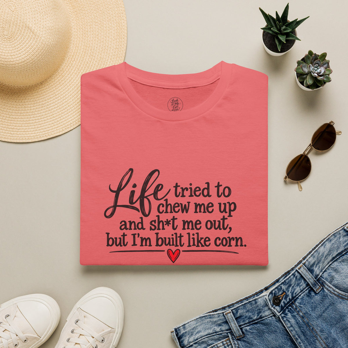 Life Tried to Chew Me Up Funny T-Shirt — “I’m Built Like Corn” Quote Tee