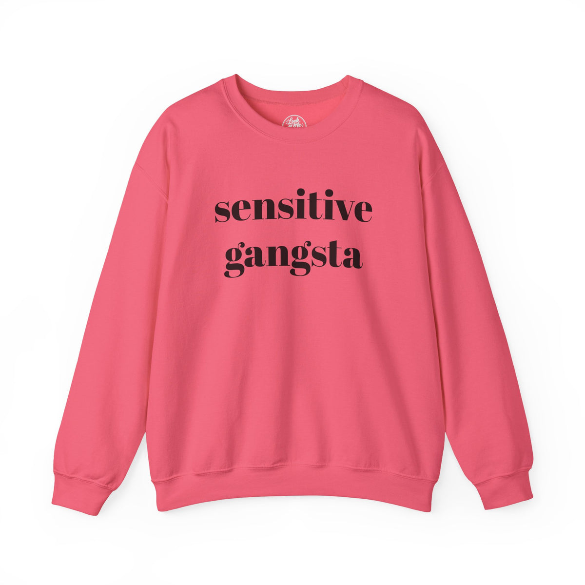 Sensitive Gangsta Sweatshirt — Funny Feminine Slogan Crewneck