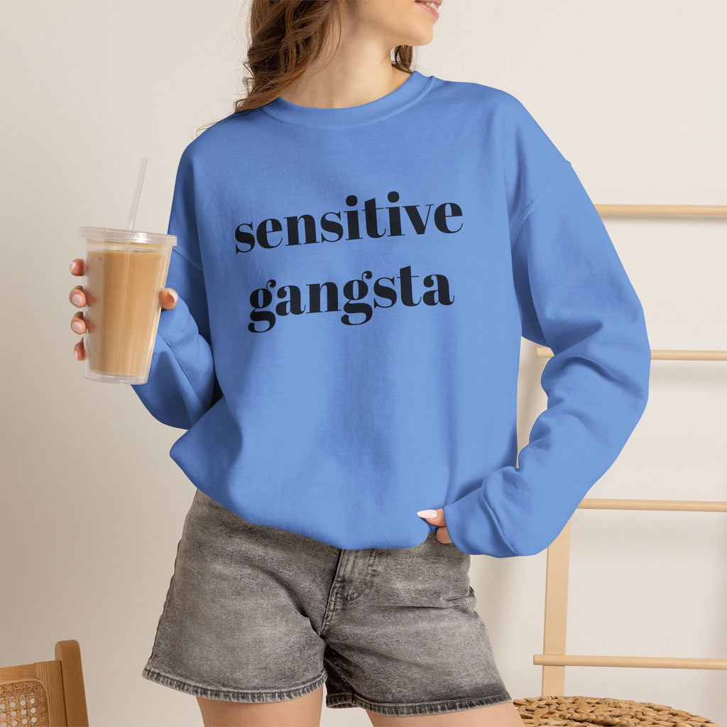 Sensitive Gangsta Sweatshirt — Funny Feminine Slogan Crewneck
