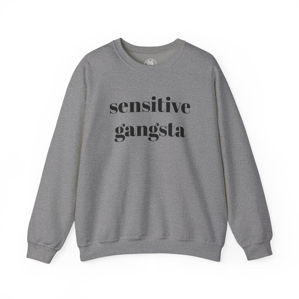 Sensitive Gangsta Sweatshirt — Funny Feminine Slogan Crewneck