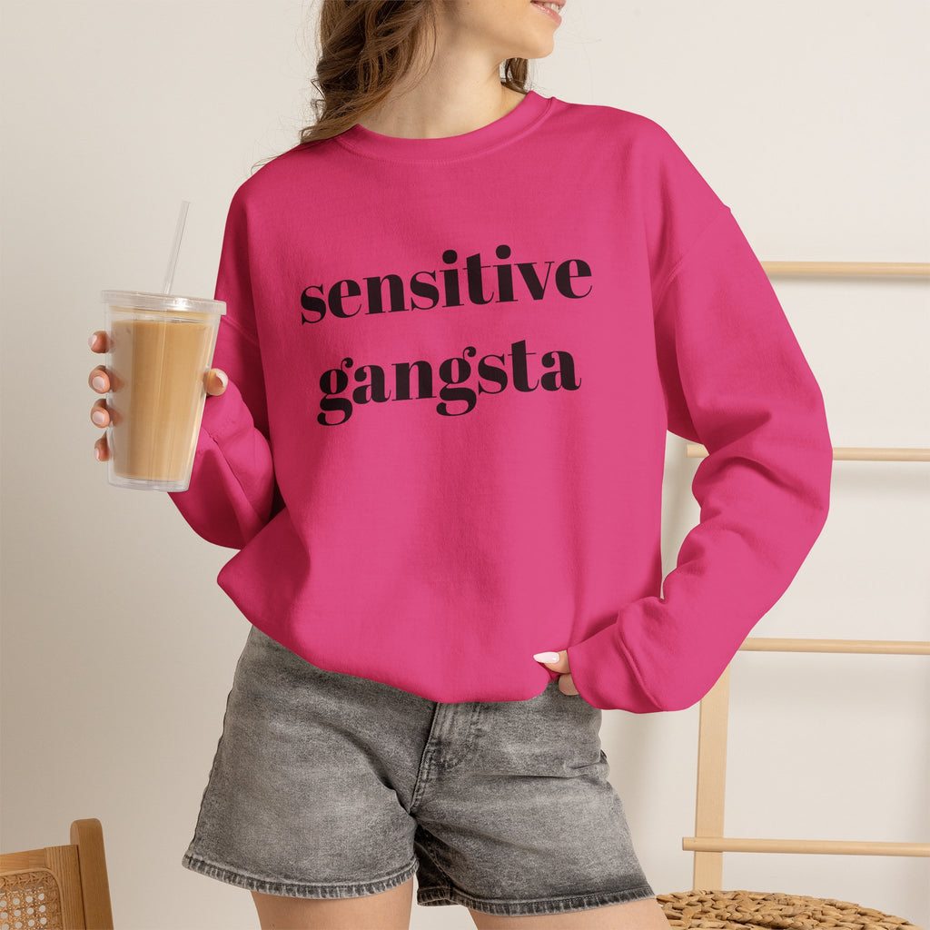 Sensitive Gangsta Sweatshirt — Funny Feminine Slogan Crewneck