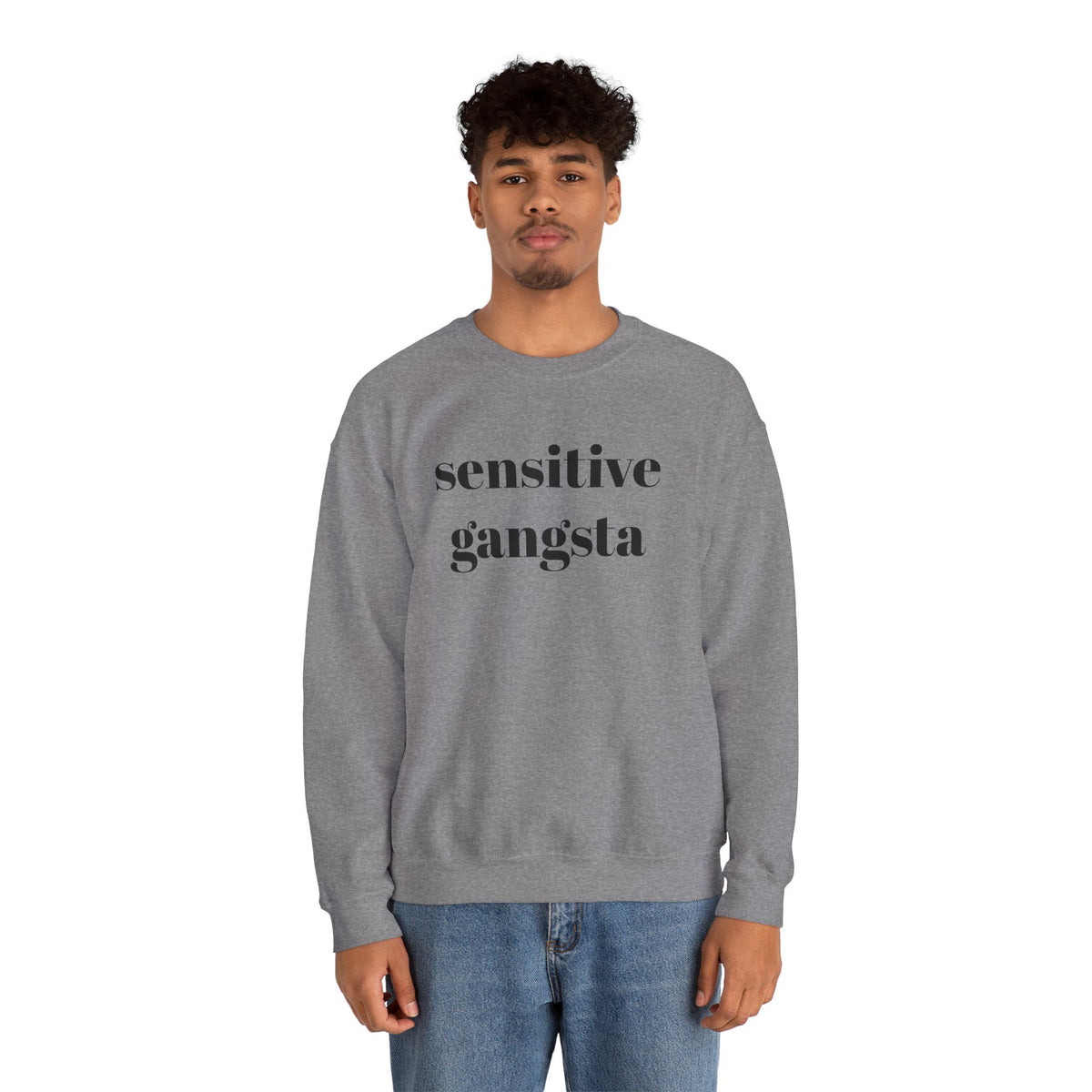 Sensitive Gangsta Sweatshirt — Funny Feminine Slogan Crewneck