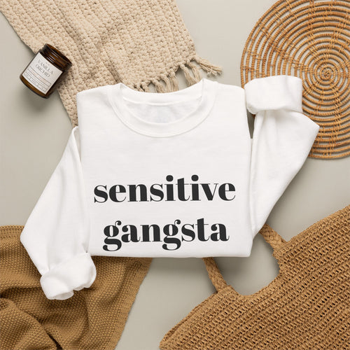Sensitive Gangsta Sweatshirt — Funny Feminine Slogan Crewneck