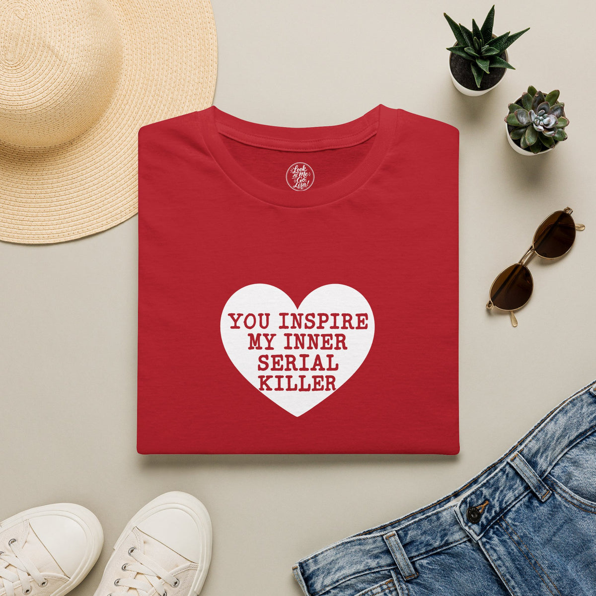 T-Shirt — 'You Inspire My Inner Serial Killer' Heart Graphic