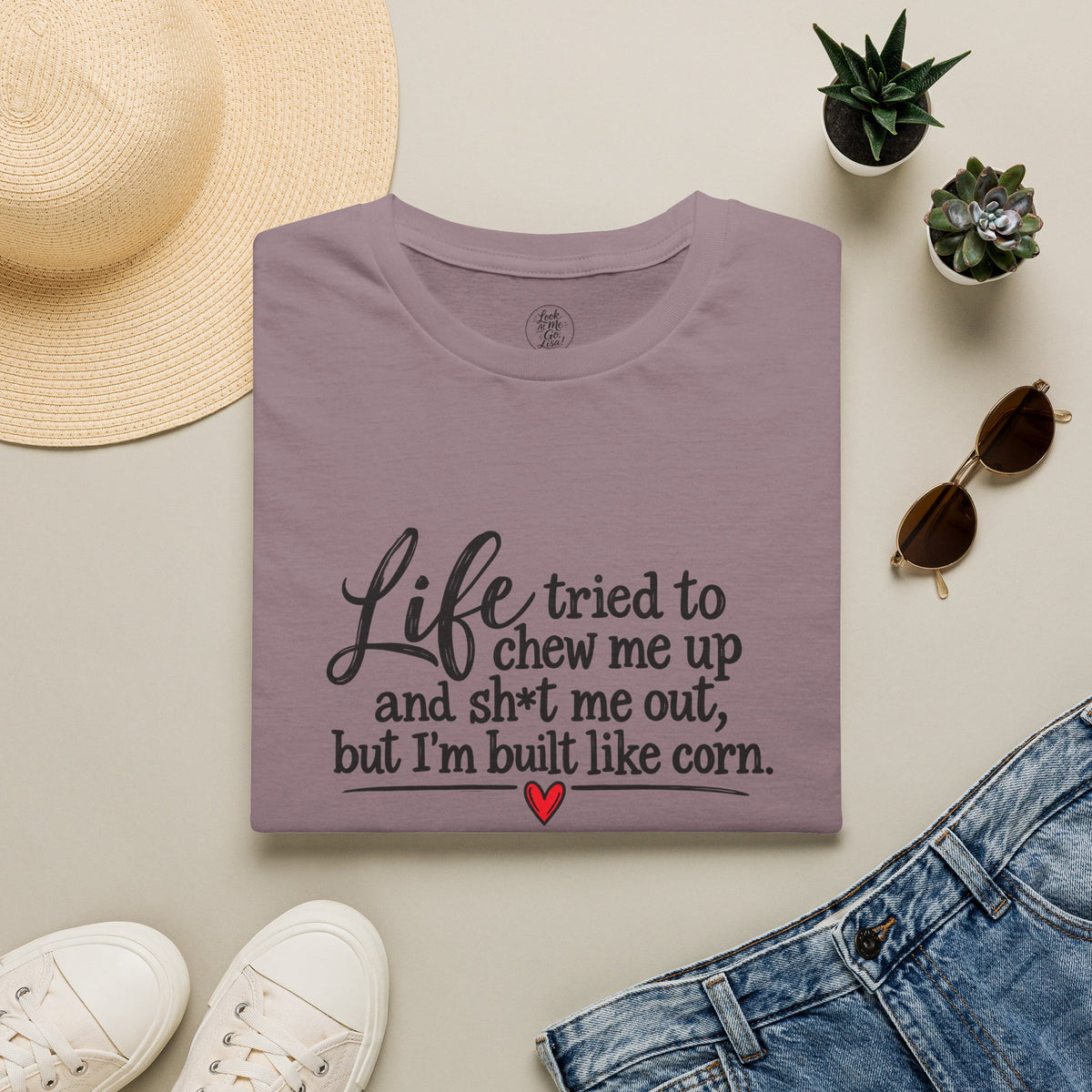 Life Tried to Chew Me Up Funny T-Shirt — “I’m Built Like Corn” Quote Tee
