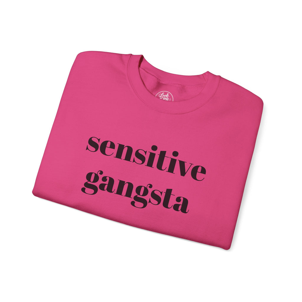 Sensitive Gangsta Sweatshirt — Funny Feminine Slogan Crewneck