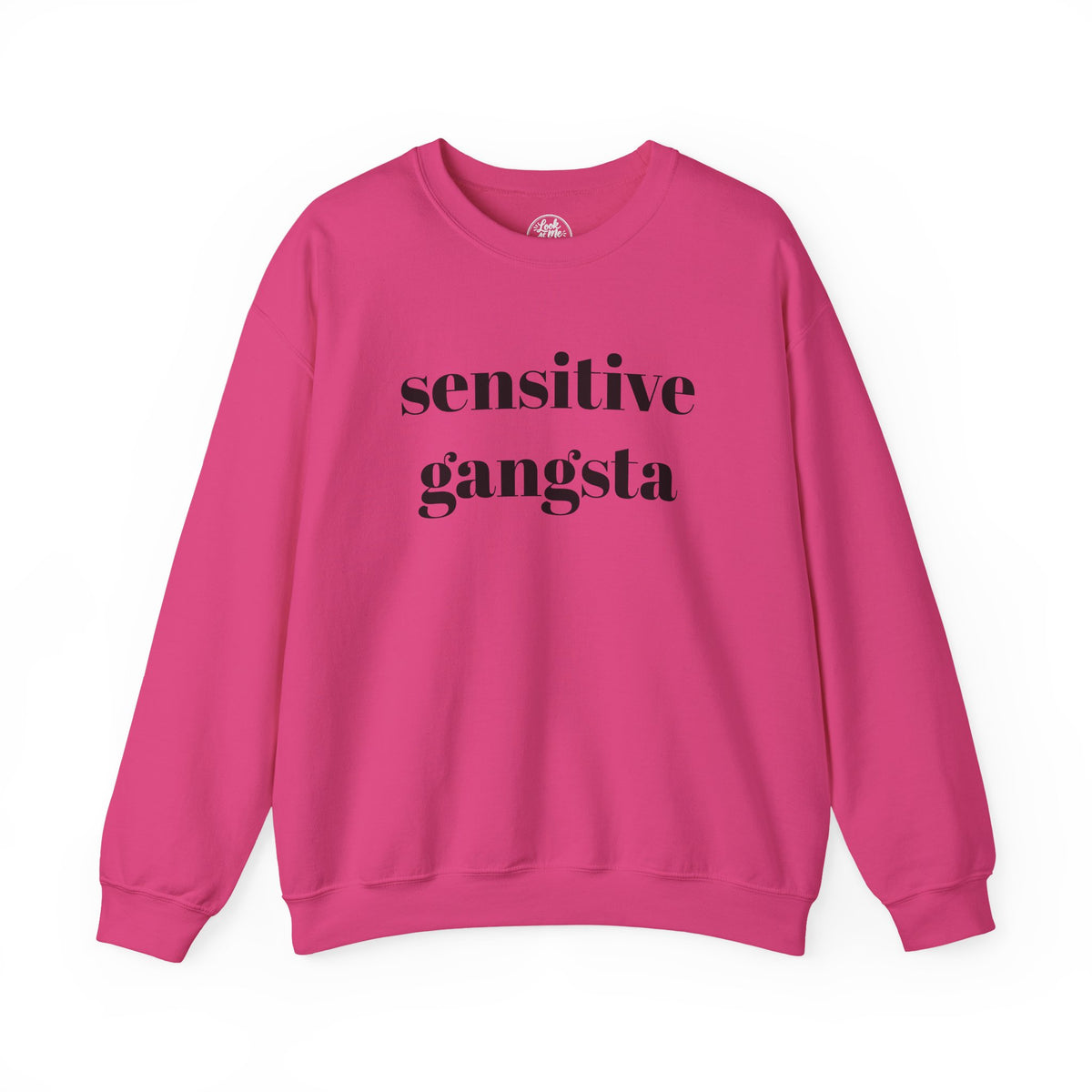 Sensitive Gangsta Sweatshirt — Funny Feminine Slogan Crewneck