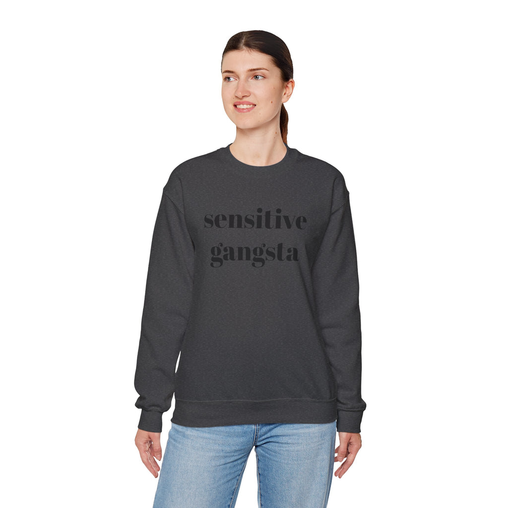 Sensitive Gangsta Sweatshirt — Funny Feminine Slogan Crewneck