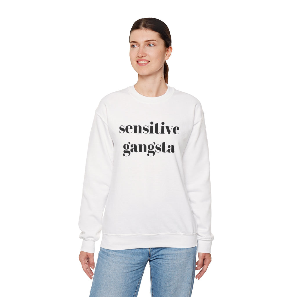 Sensitive Gangsta Sweatshirt — Funny Feminine Slogan Crewneck