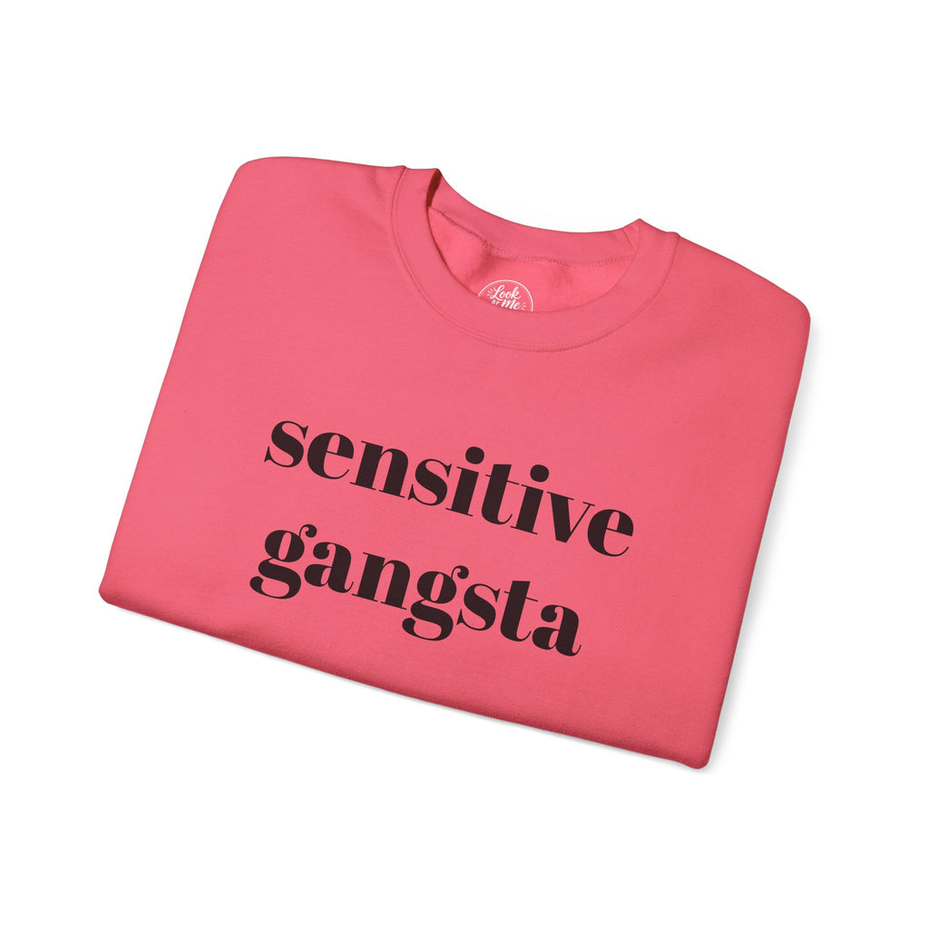 Sensitive Gangsta Sweatshirt — Funny Feminine Slogan Crewneck