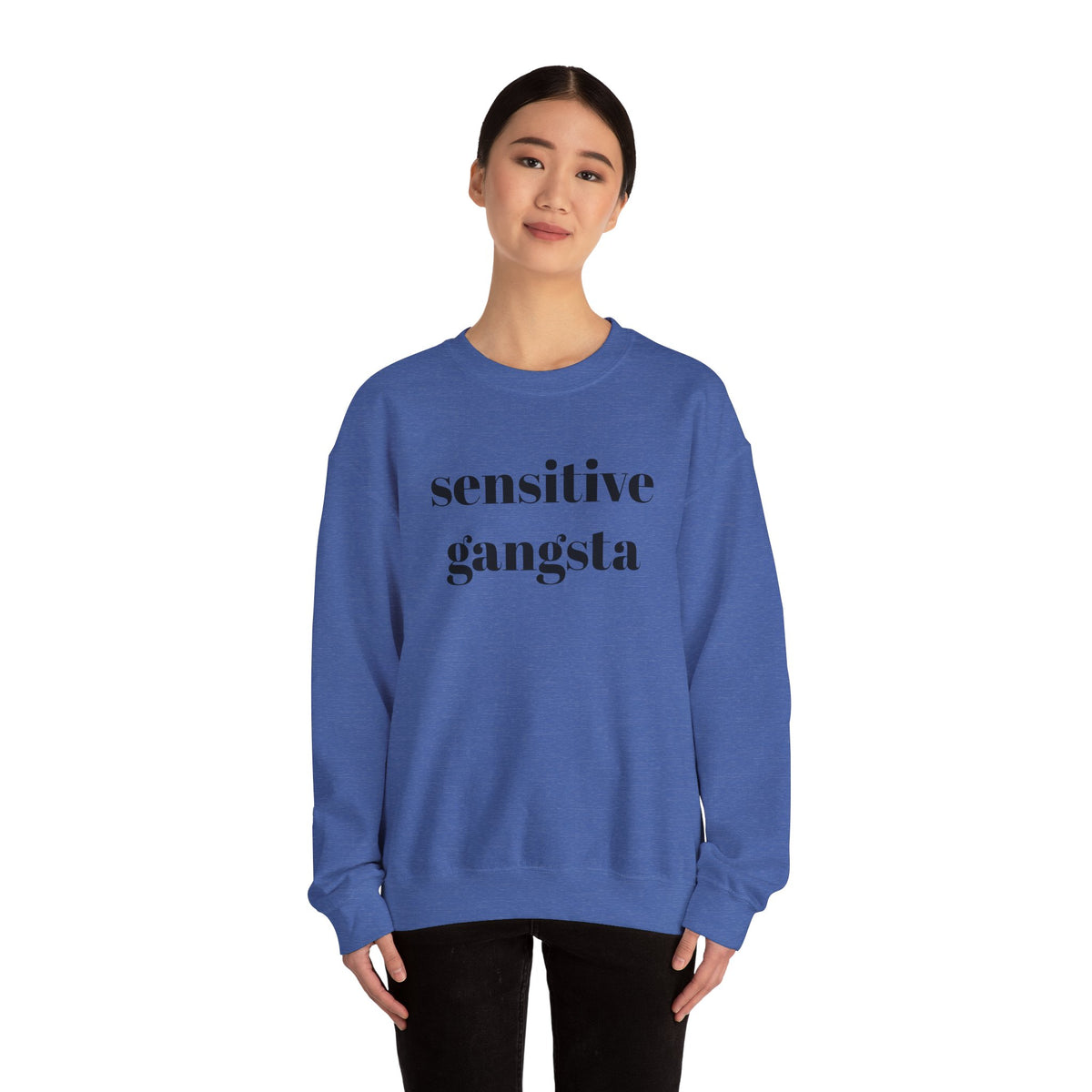 Sensitive Gangsta Sweatshirt — Funny Feminine Slogan Crewneck