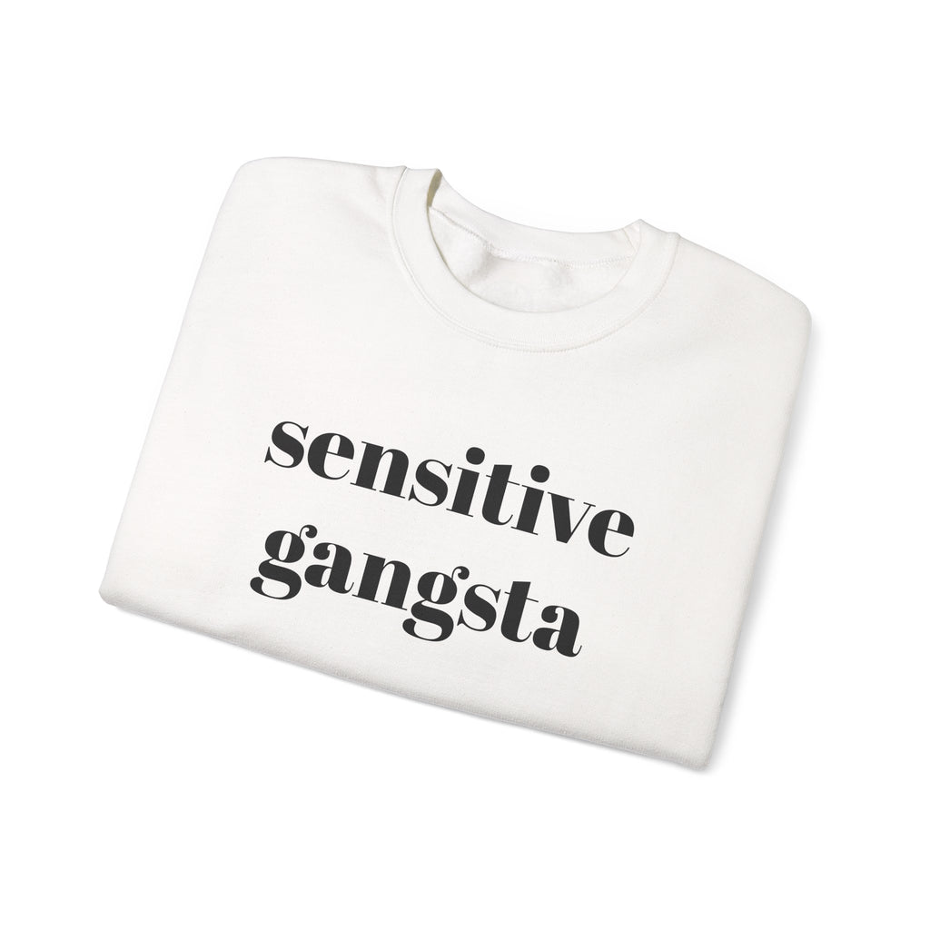 Sensitive Gangsta Sweatshirt — Funny Feminine Slogan Crewneck