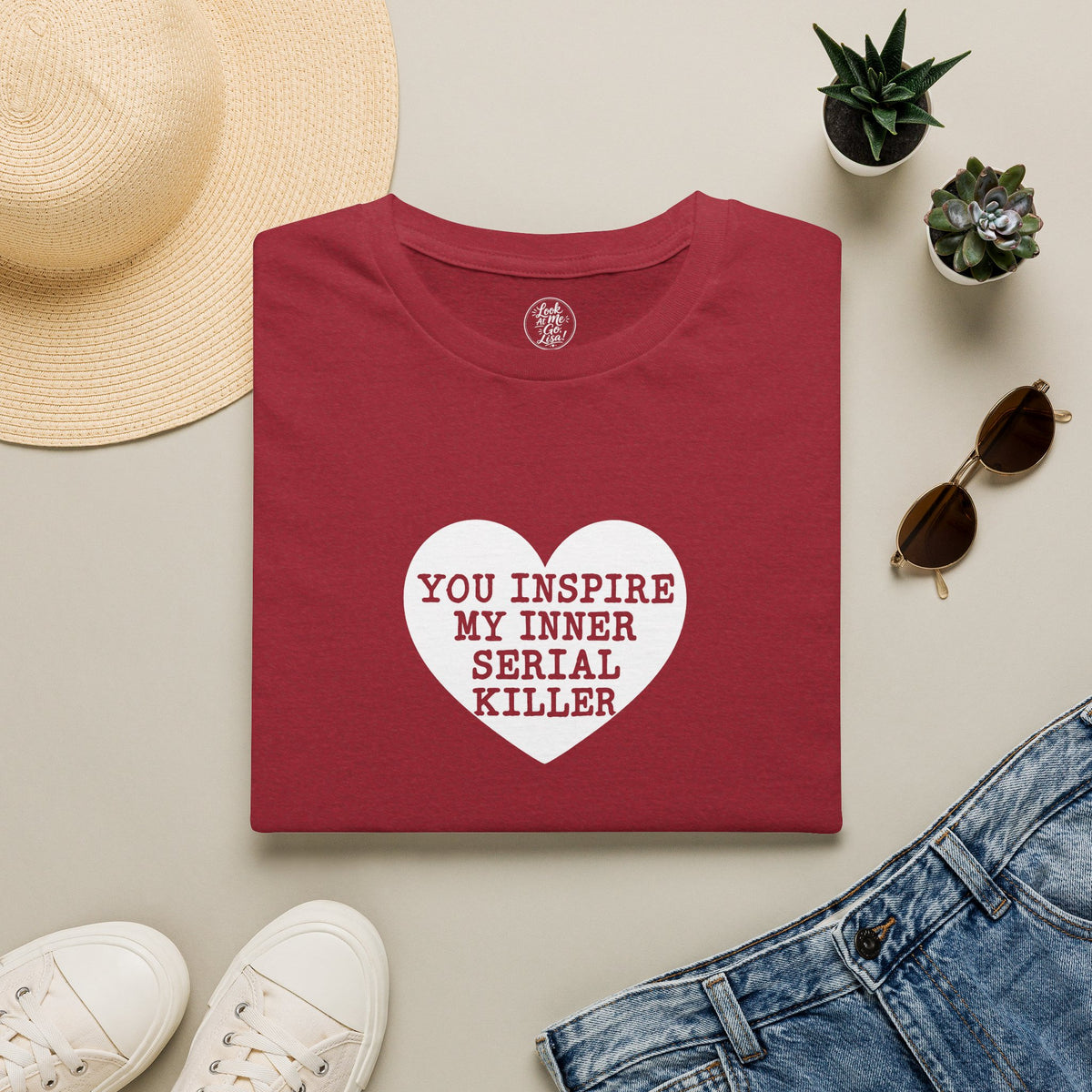 T-Shirt — 'You Inspire My Inner Serial Killer' Heart Graphic