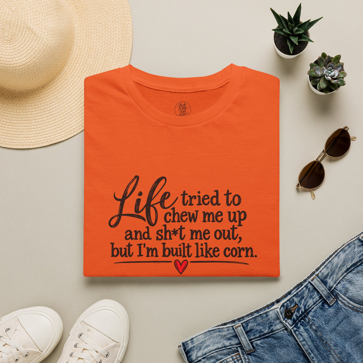 Life Tried to Chew Me Up Funny T-Shirt — “I’m Built Like Corn” Quote Tee