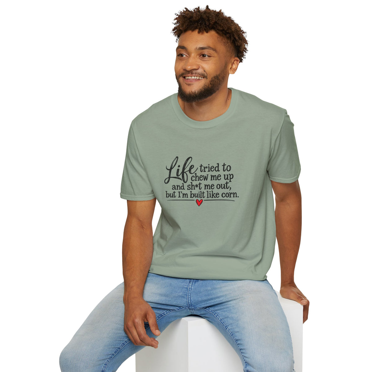 Life Tried to Chew Me Up Funny T-Shirt — “I’m Built Like Corn” Quote Tee