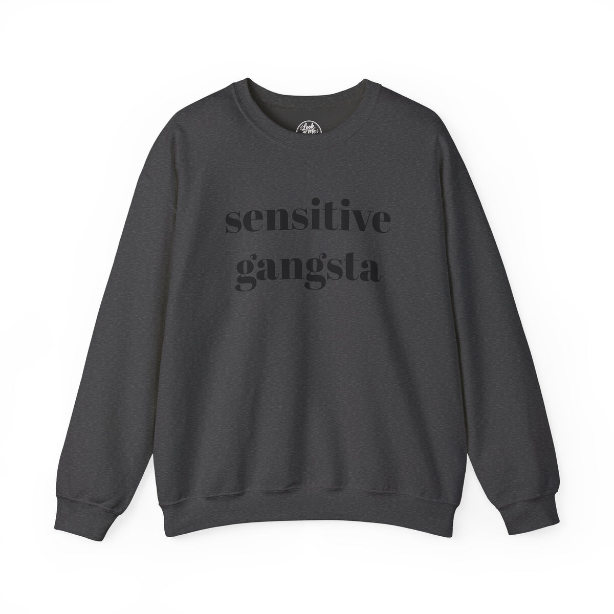 Sensitive Gangsta Sweatshirt — Funny Feminine Slogan Crewneck