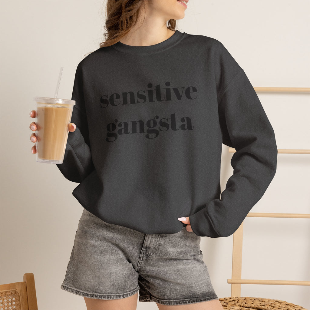 Sensitive Gangsta Sweatshirt — Funny Feminine Slogan Crewneck