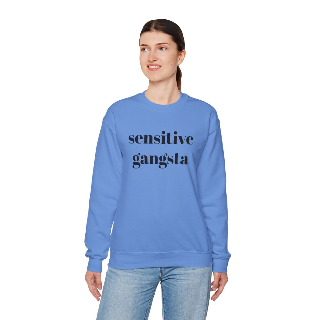 Sensitive Gangsta Sweatshirt — Funny Feminine Slogan Crewneck