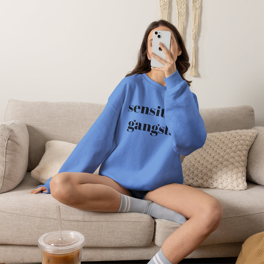 Sensitive Gangsta Sweatshirt — Funny Feminine Slogan Crewneck