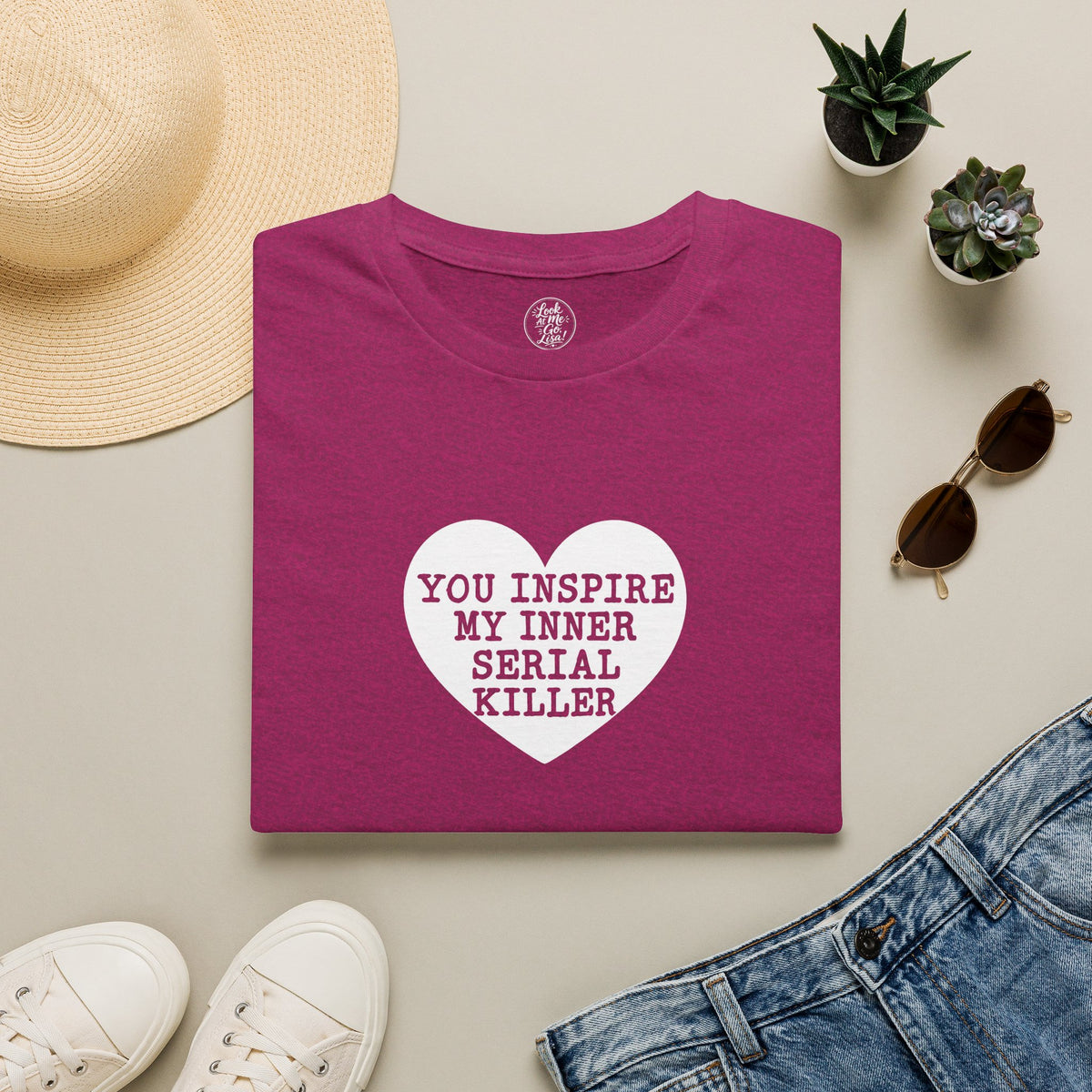 T-Shirt — 'You Inspire My Inner Serial Killer' Heart Graphic