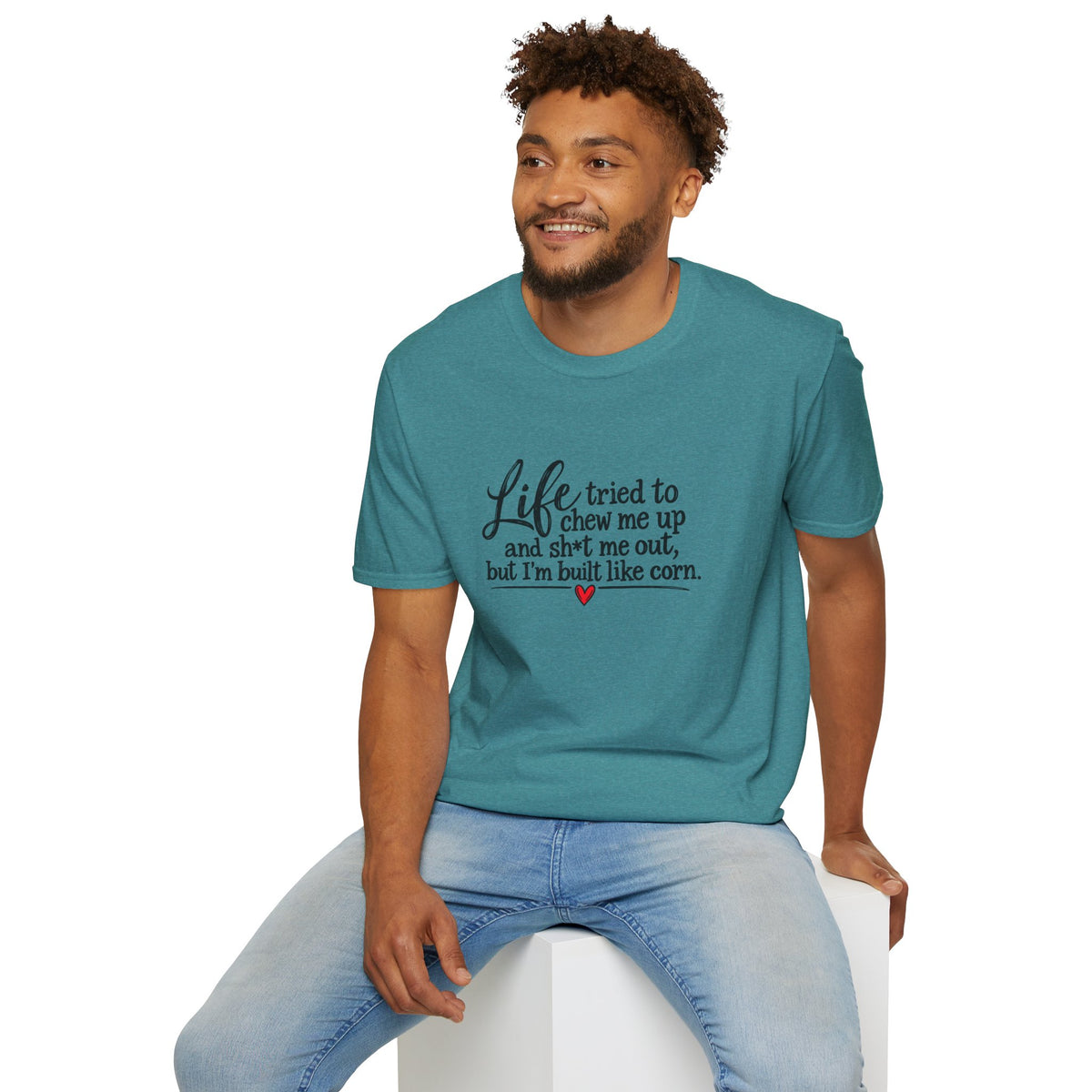 Life Tried to Chew Me Up Funny T-Shirt — “I’m Built Like Corn” Quote Tee