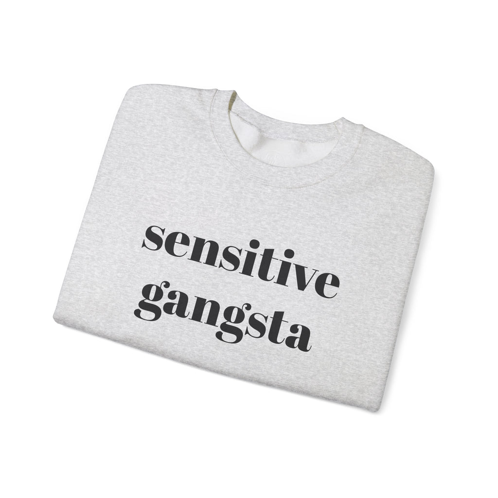 Sensitive Gangsta Sweatshirt — Funny Feminine Slogan Crewneck