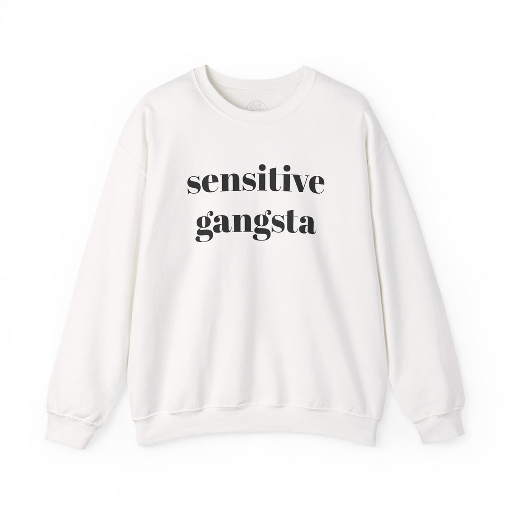 Sensitive Gangsta Sweatshirt — Funny Feminine Slogan Crewneck