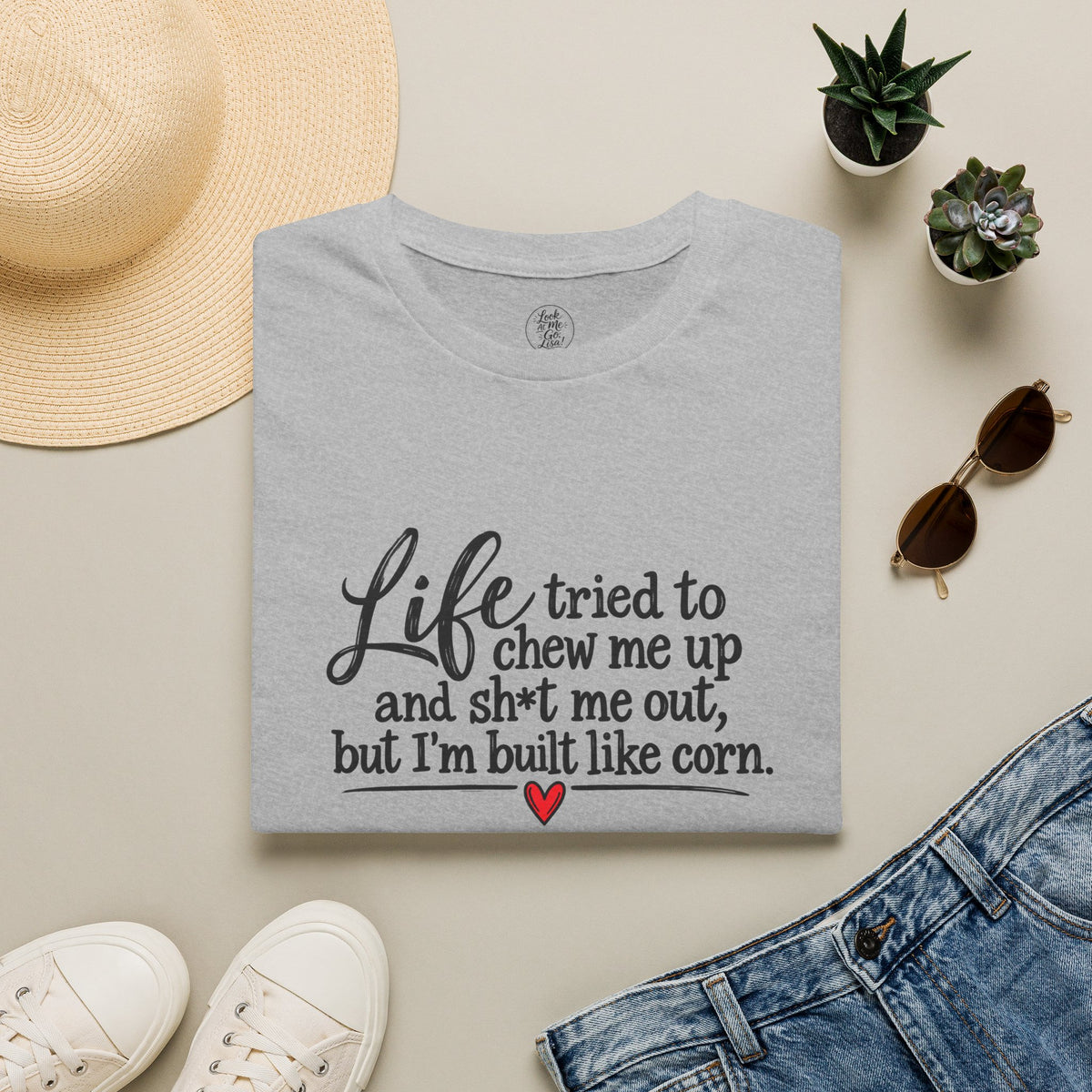 Life Tried to Chew Me Up Funny T-Shirt — “I’m Built Like Corn” Quote Tee