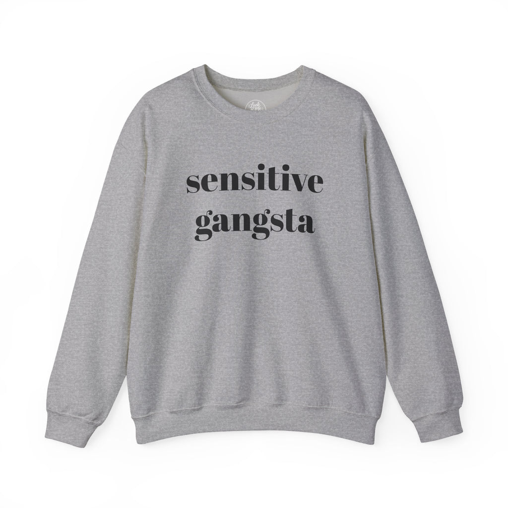 Sensitive Gangsta Sweatshirt — Funny Feminine Slogan Crewneck