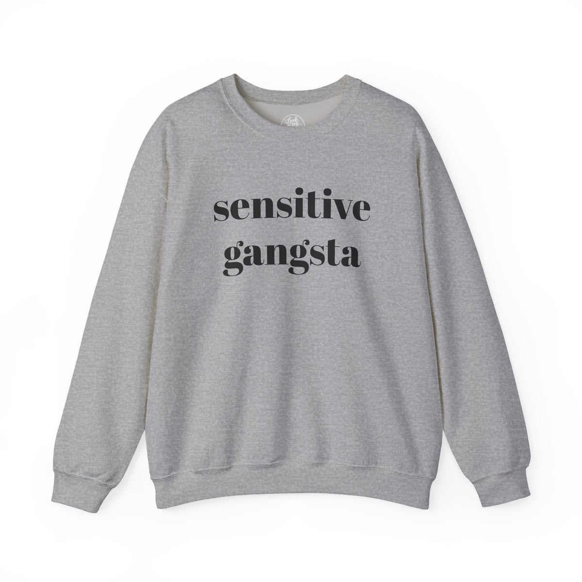 Sensitive Gangsta Sweatshirt — Funny Feminine Slogan Crewneck