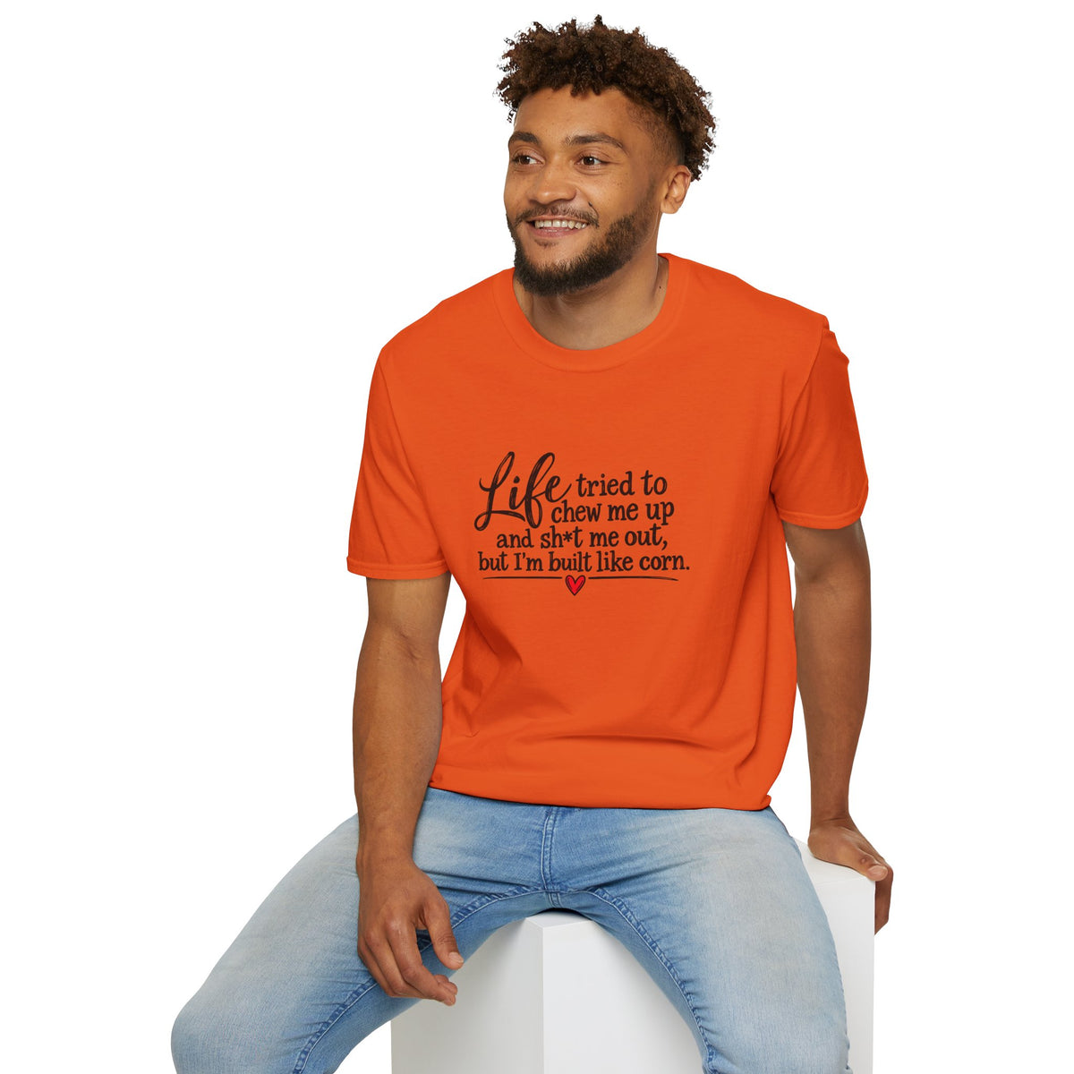 Life Tried to Chew Me Up Funny T-Shirt — “I’m Built Like Corn” Quote Tee