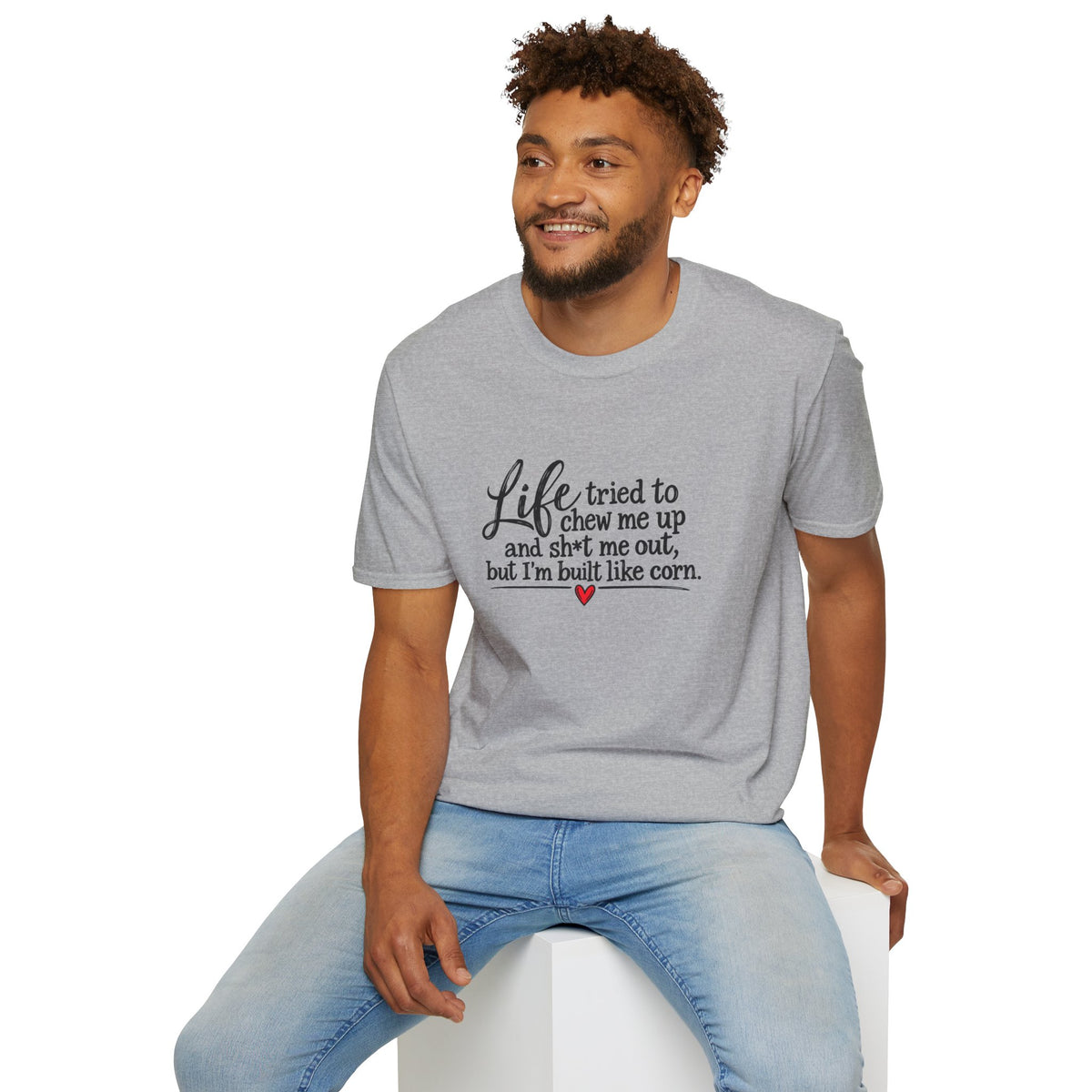 Life Tried to Chew Me Up Funny T-Shirt — “I’m Built Like Corn” Quote Tee